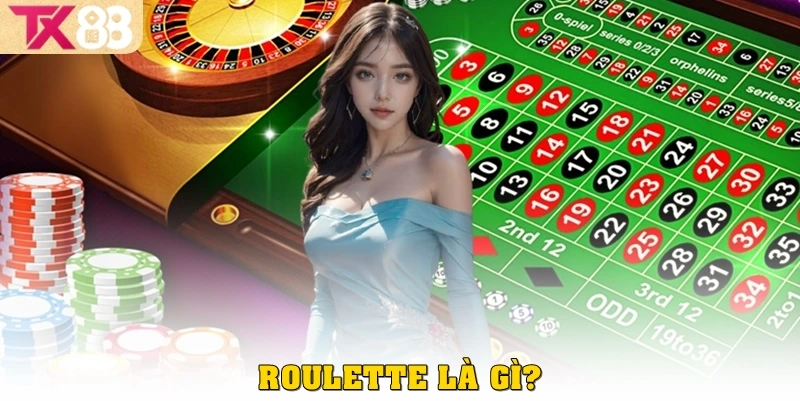Roulette là gì? 